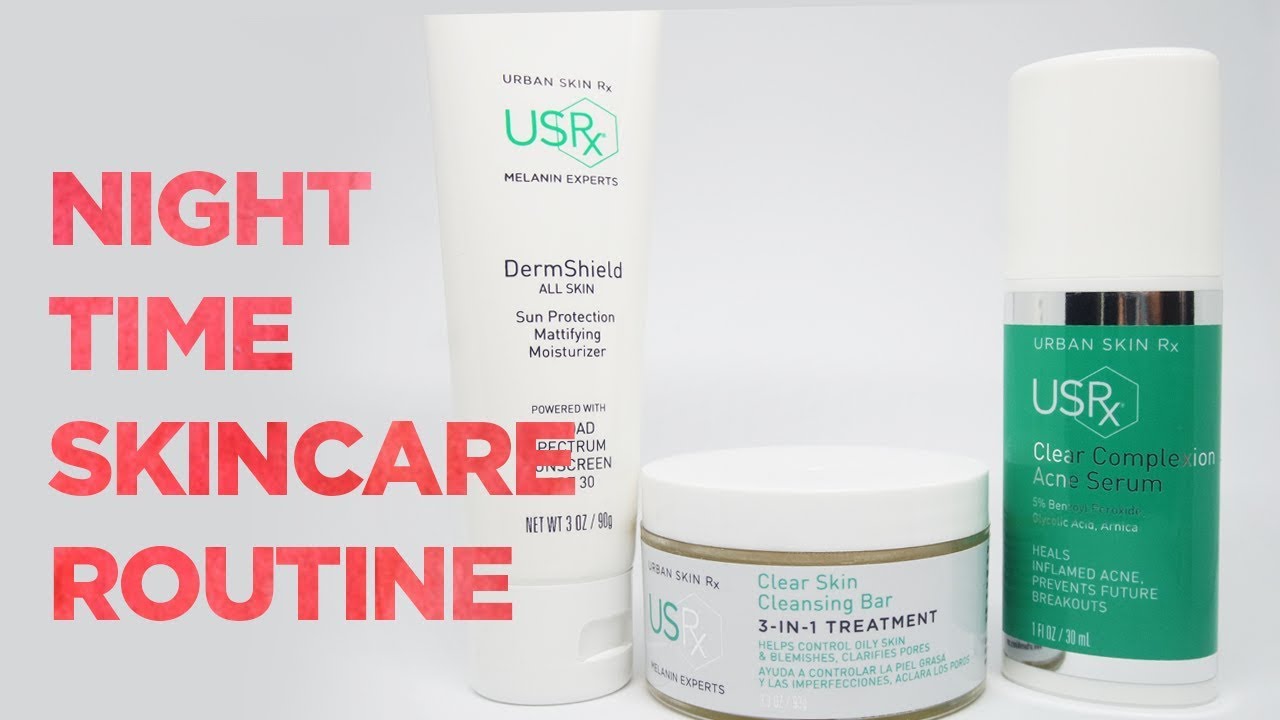 Urban Rx Skin Routine Urban Skin RX | Nighttime Skincare Routine - YouTube