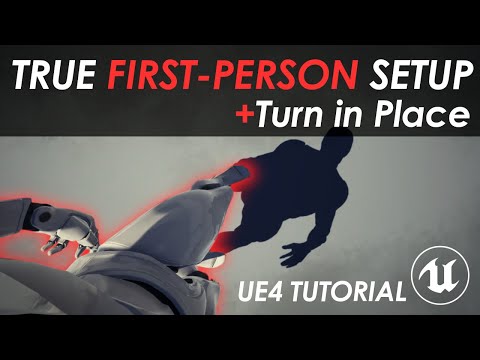 Unreal Engine 4 - True First/Third-Person Character [Tutorial + Download]