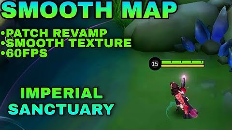 NEW!! SMOOTH MAP IMPERIAL SANCTUARY | PATCH REVAMP | SMOOTH AND MEDIUM | MLBB