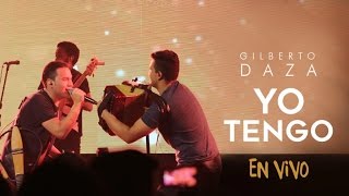 Video thumbnail of "Gilberto Daza - Yo Tengo (en vivo) - VIVO | Tu Palabra"