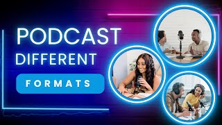 Types Of Podcast  | 7 Types Of Podcast Formats
