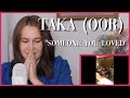 Taka (OOR) "Someone You Loved" | Reaction Video