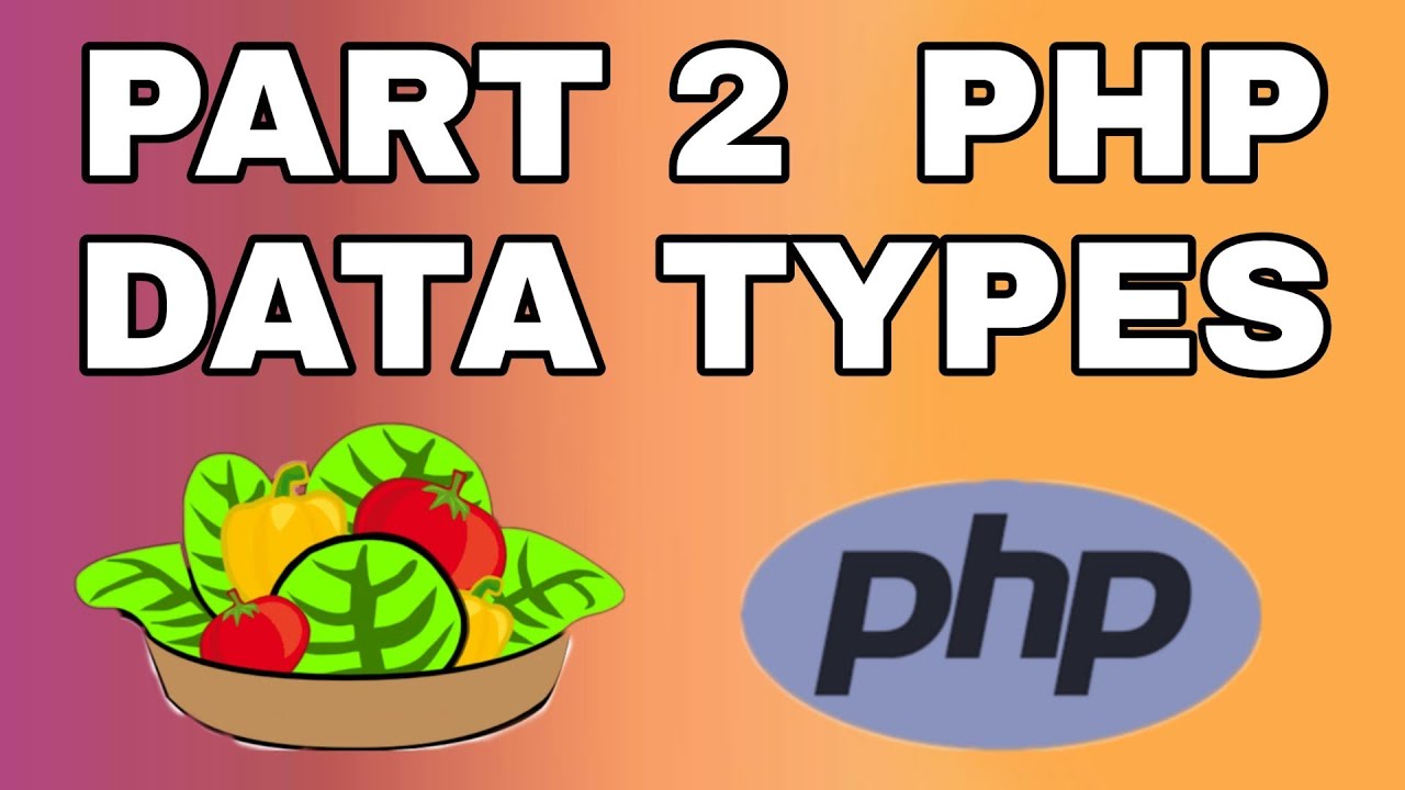 Data types in php | part 2 | in hindi | with real life examples | zero ...