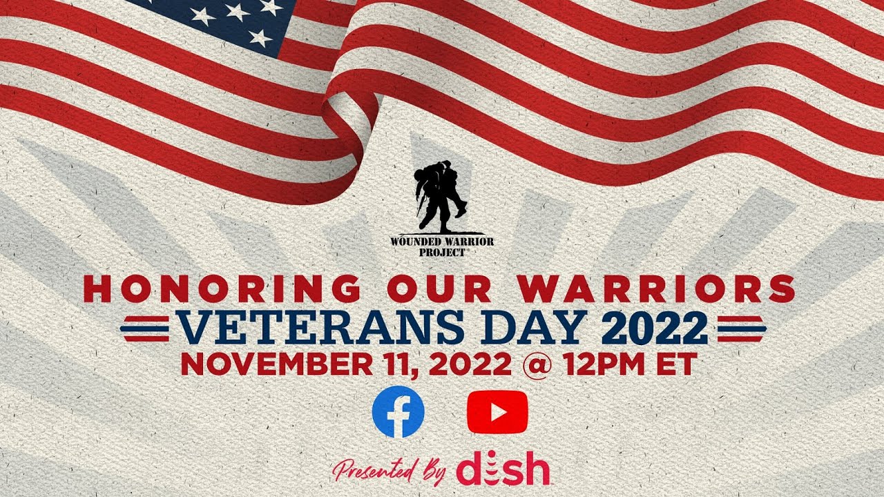 HONORING OUR WARRIORS | Veterans Day 2022 | Virtual Veterans Day Show |Wounded Warrior Project