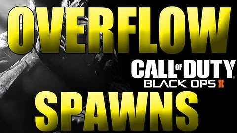 Call of Duty Black Ops 2 Spawns - Overflow- Spawns & Callouts