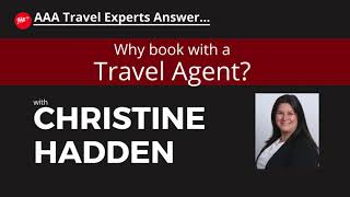 Agent Answers - Why use a AAA Travel Agent?