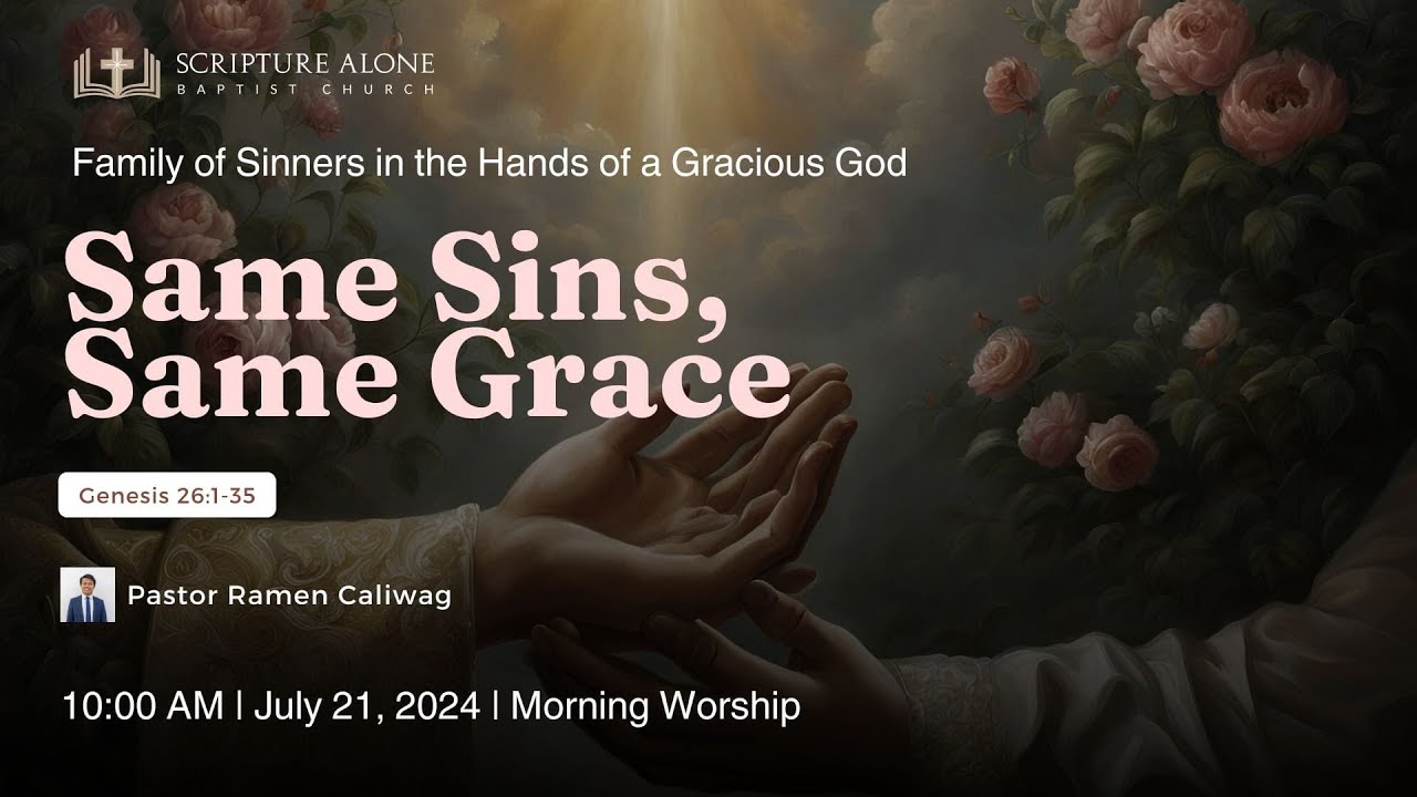 Same Sins, Same Grace (Genesis 26:1-35)