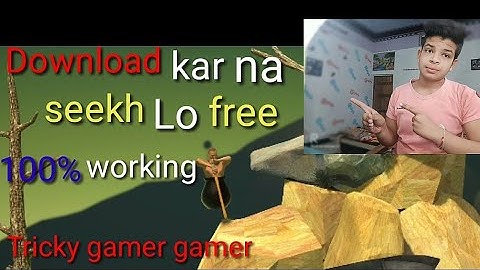 HOW TO DOWNLOAD GETTING OVER IT FREE FOR ANDROID/GETTING OVER IT FREE ON ANDROID