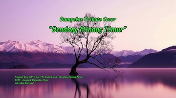 Dendang Minang Timur – Dampelas Tribute Cover