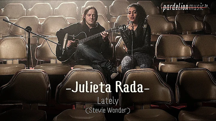 Julieta Rada - Lately (Stevie Wonder) (Live on Par...