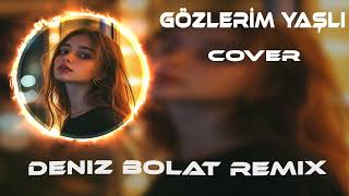 Gözlerim Yaşlı / Remix / Ümit Dünyasında Ben Adım Adım Gezer Dolaşırım Resimi