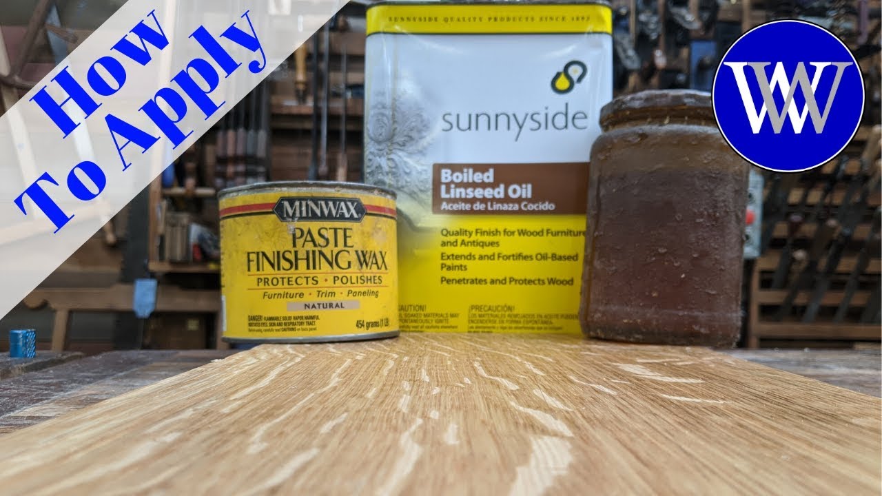 How To Apply a Boiled Linseed Oil and Paste Wax Finish BLO 