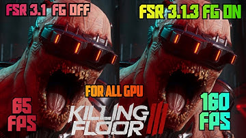 Killing Floor 3 Free FSR 3.1.4 Frame Gen Mod For all GPU | Full Tutorial+ FPS Test|