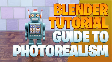 A guide to photorealism - Blender Tutorial