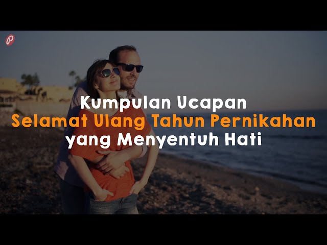 NEW Kumpulan Ucapan Selamat Ulang Tahun Pernikahan yang Menyentuh Hati class=