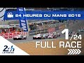 REPLAY - Race hour 1 - 2018 24 Hours of Le Mans