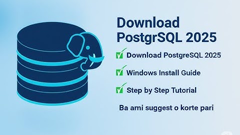 How to Download & Install PostgreSQL 2025 on Windows 11/10 | Step-by-Step Tutorial (Bangla)