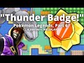 Pokemon Legends, Part 6 || Fortnite RP || &quot;Thunder Badge!&quot;