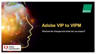 Are you ready for the changes coming to Adobe VIP?