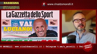 ️ Rassegna Stampa 19.8.2023 #442 - Al via la SERIE A! Napoli e Inter subito in campo, Spalletti CT