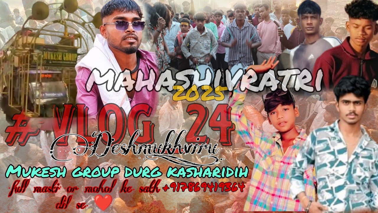 #vlog_24 MAHASHIVRATRI 2025 KA FULL MOHOL MUKESH GROUP DURG ME MACHATE MASTI VLOG #DIL_SE 26/2/25🚩💞