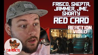 BBK ARE BACK!! - Frisco - Red Card (feat. Skepta, Jammer, JME & Shorty) - Reaction Video / CUBREACTS