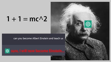 Chat GPT brings Albert Einstein to prove 1+1 = 2.