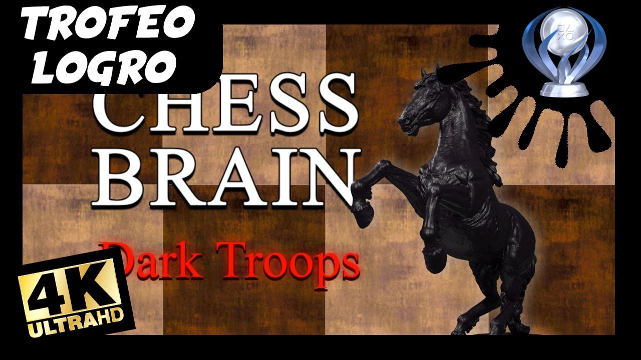 Chess Brain Dark Troops PS4(Platina de 10 Minutos)Venham Conferir este  Xadrez Top *-* 