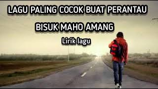 BISUK MAHO AMANG lirik lagu [cover Arul gurning]