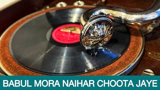 Babul Mora Naihar Chhoota Jaye K.l. Saigal Street Singer 1938 Gramophone Diaries