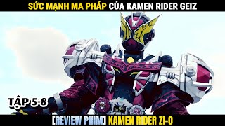 Sức Mạnh Ma Pháp Của Kamen Rider Geiz | Review Phim Kamen Rider Zi-O - Phần 2