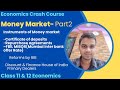 Money market | Part 2 | Chapter 9 | Class 12 Economics | CBSE | ISC | UPSC