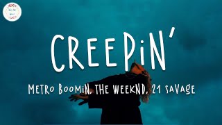 Vídeo con letra |  Metro Boomin, The Weeknd, 21 Savage - Creepin' (Lyric Video)