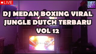 DJ MEDAN BOXING VIRAL JUNGLE DUTCH TERBARU GASS POLL BRO