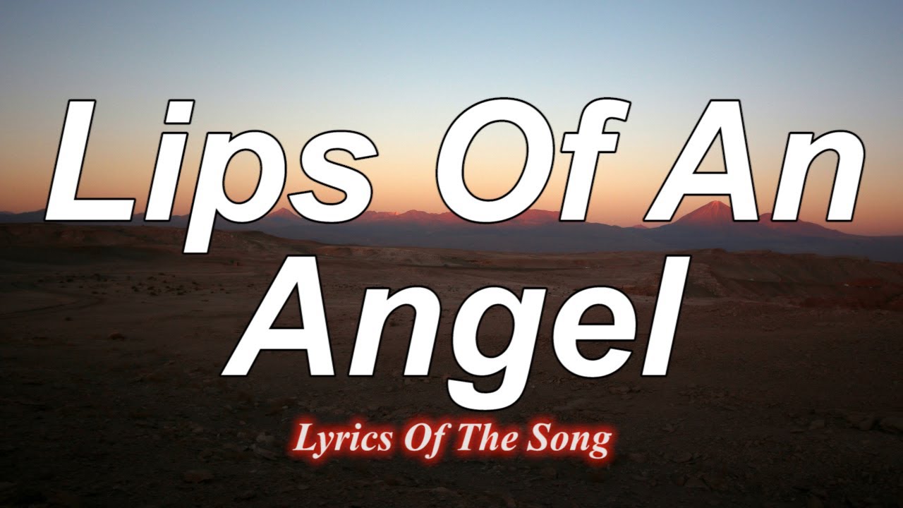 Lips Of An Angel Hinder (Lyrics) YouTube