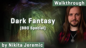 BBO Special #1: Dark Fantasy - Walkthrough by Nikola Nikita Jeremic
