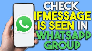 How To Check If Message Is Seen In WhatsApp Group