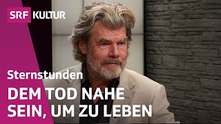 Reinhold Messner - Der Grenzgänger Sternstunde Philosophie Srf Kultur