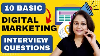 10 Basic Digital Marketing Interview Questions  For Freshers & Experienced | With Sample Answers