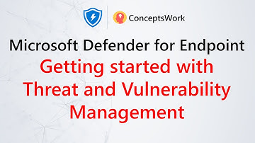 Getting Started with Threat and Vulnerability Management | Microsoft defender for Endpoint