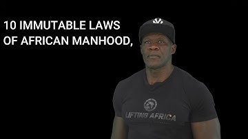 10 IMMUTABLE LAWS FOR AFRICAN MAN