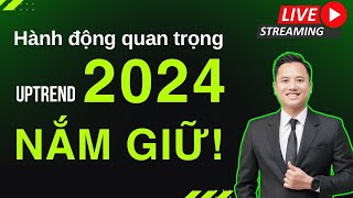 NẮM GIỮ CỔ PHIẾU MẠNH TRONG UPTREND - LIVESTREAM CHỨNG KHOÁN TUẦN #LSCK