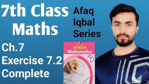 7th class exercise 7.2 complete,afaq Iqbal series class 7,afaq mathematics