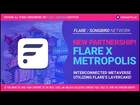 ?BREAKING!? New Partnership! Flare x Metropolis / Multi-chain Metaverse Secured by LayerCake!