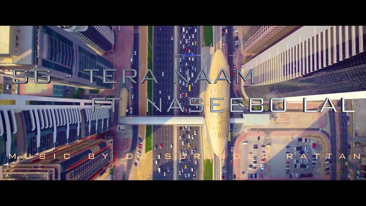SG   Tera Naam ft Naseebo Lal  DJ Surinder Rattan Official Music Video 2018