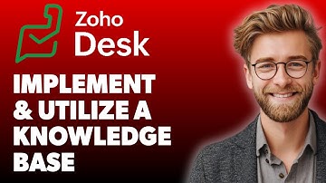 How To Implement And Utilize A Knowledge Base W/ Zoho Desk A Step-By-Step Demonstration [2025 Guide]