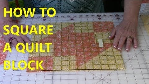 How To Square A Quilt Block