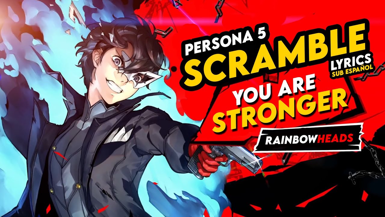 Persona 5 Strikers You Are Stronger Original Lyrics & Sub. Español