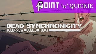 Dead Synchronicity: Tomorrow Comes Today - A Point 'n' Quickie Review screenshot 1