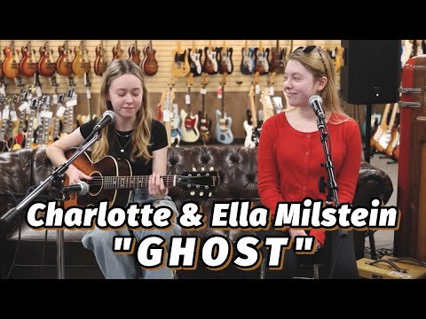 Charlotte & Ella Milstein - "Ghost"